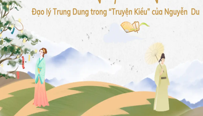 Nguyễn Du lưu lại: Đạo lý trung dung trong truyện kiều